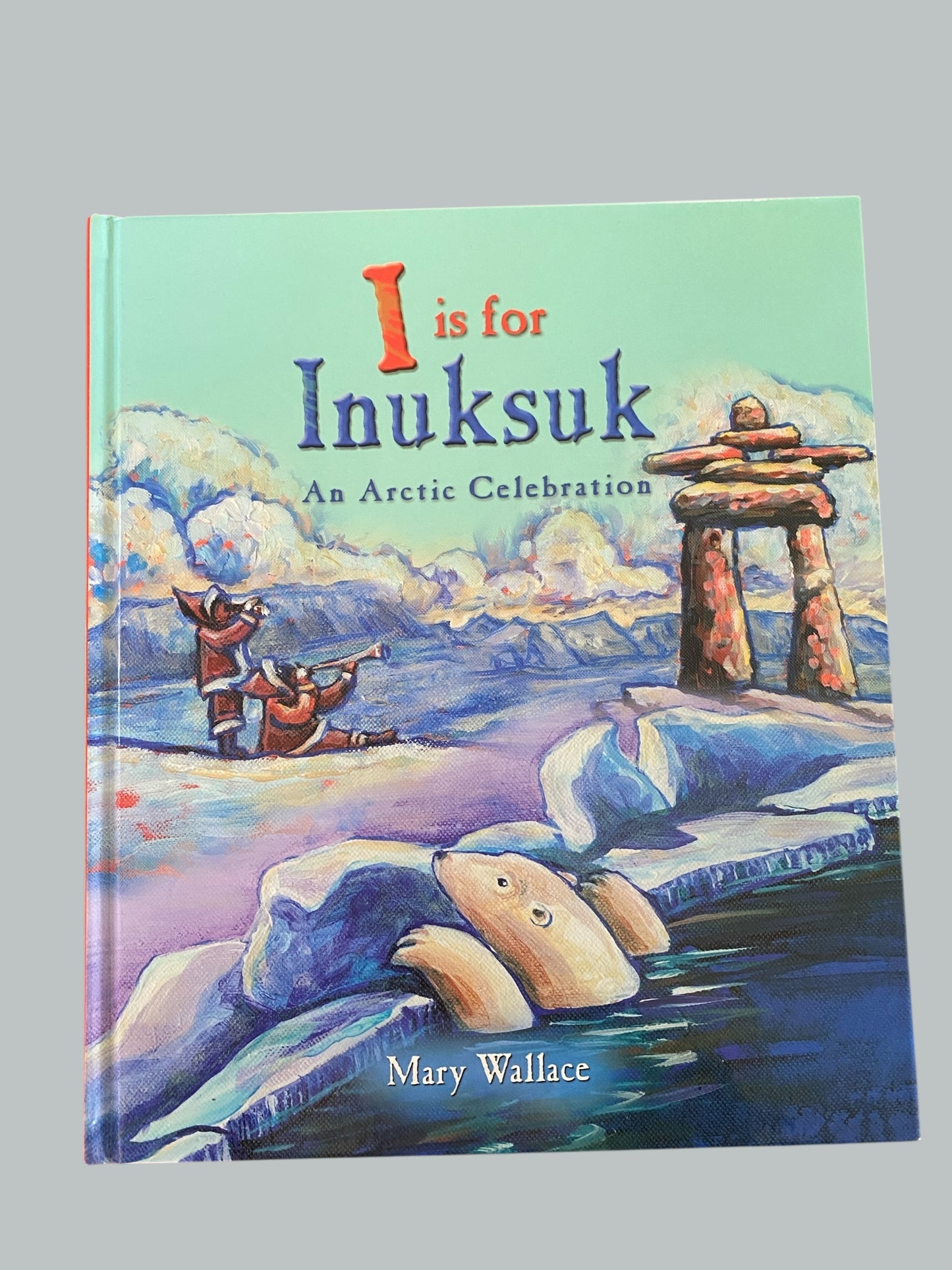 I is for Inuksuk - an arctic celebration