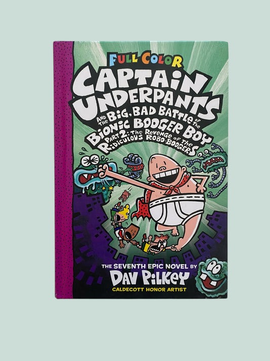 Captain Underpants hardcover - The Big Bad Battle of the Bionic Booger Boy