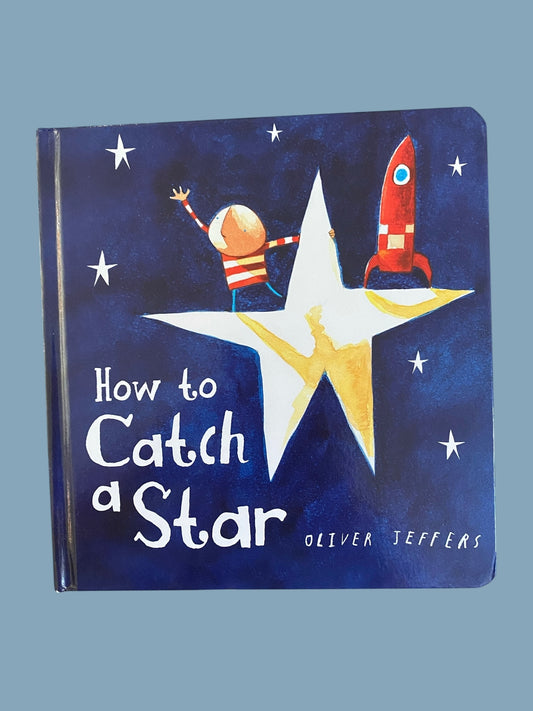 How to catch a star by Oliver Jeffers