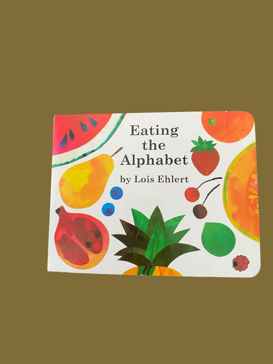 Eating the Alphabet by Lois Ehlert