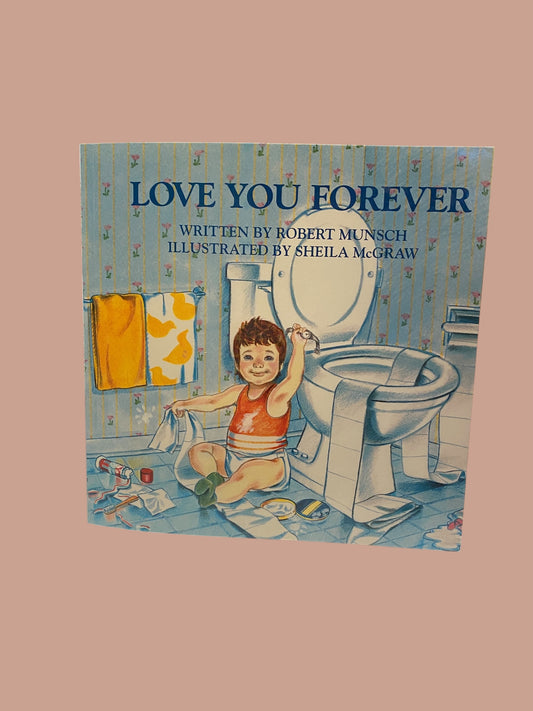 Love You Forever by Robert Munch