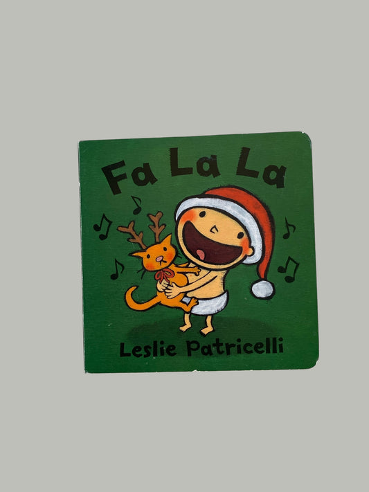 Fa La La by Leslie Patricelli
