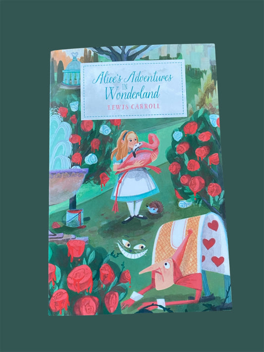 Alice’s Adventures in Wonderland by Lewis Carroll