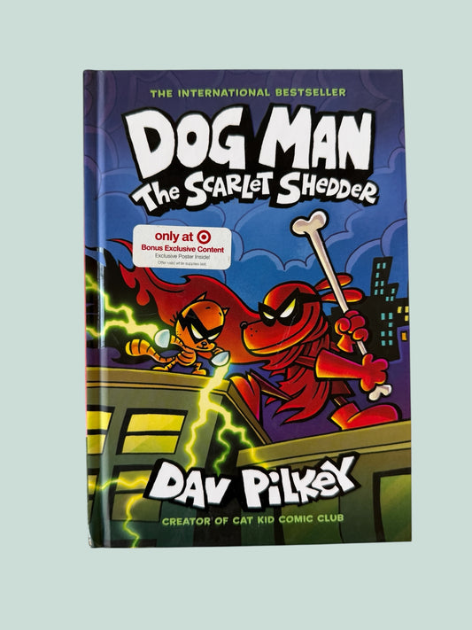 Dog Man the Scarlet Shedder
