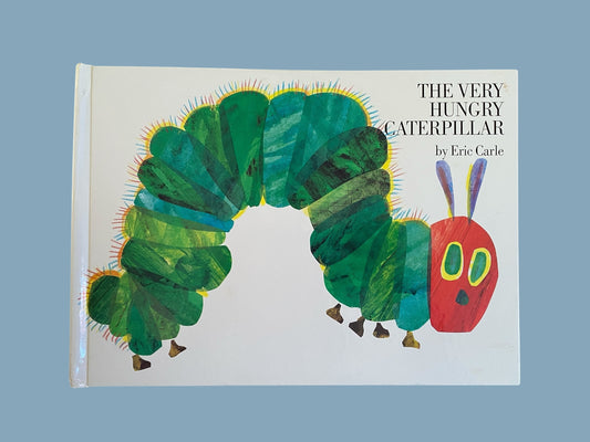 The very hungry caterpillar by Eric Carle