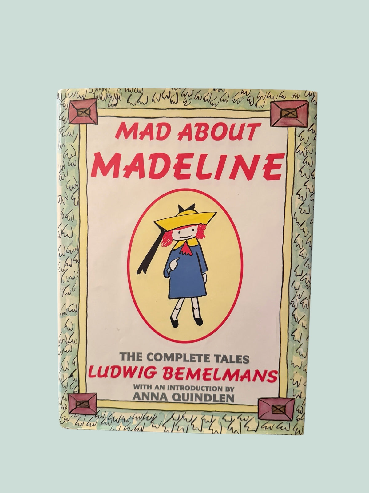 Mad about Madeline - The Complete Tales by Ludwin Bemelmans