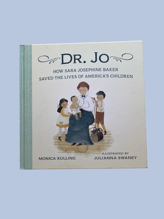 Dr Jo - How Sara Josephine Parker saved the lives of America's children