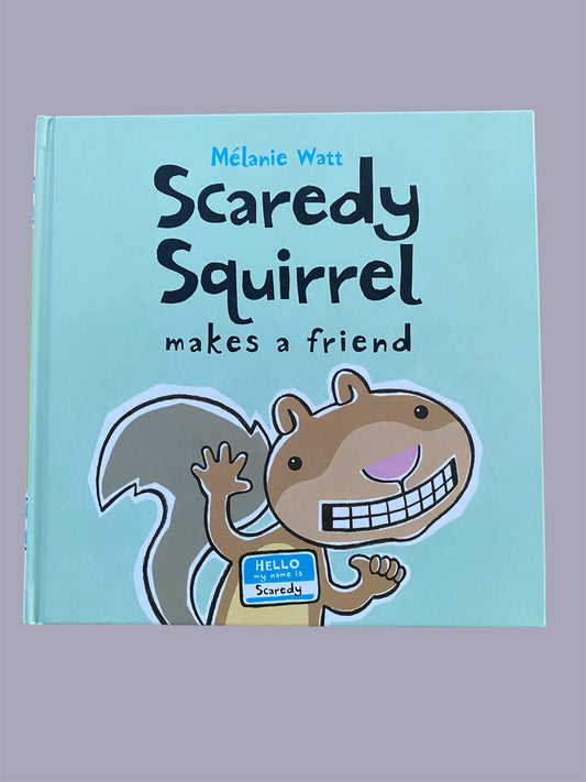 Scaredy Squirrel makes a friend