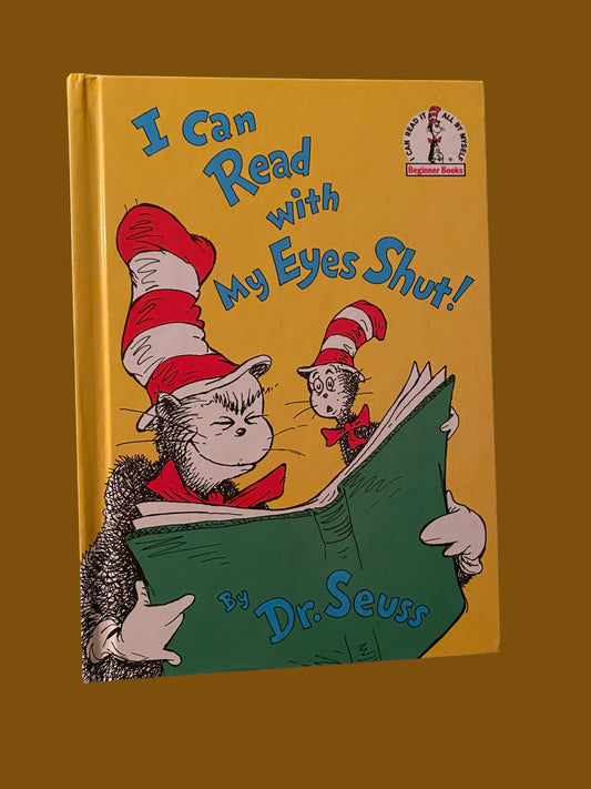 I can read with my eyes shut | Dr Seuss
