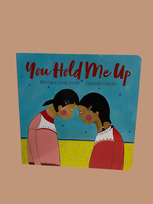 You hold me up