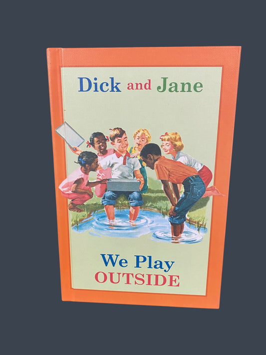 Dick and Jane - we play outside