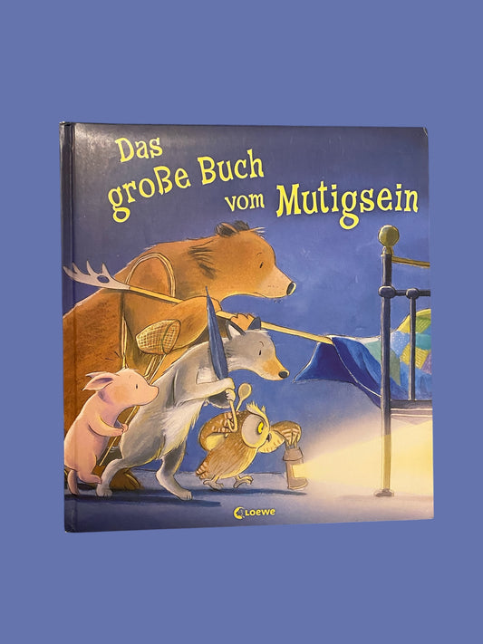 GERMAN  Das große Buch vom mutigsein
