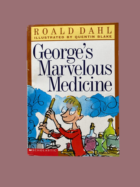 George’s Marvelous Medicine | Roald Dahl
