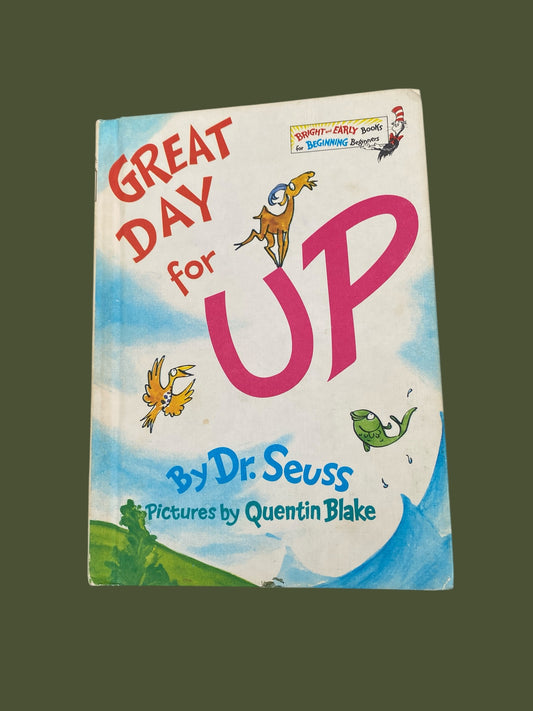 Great Day for Up / Dr Seuss