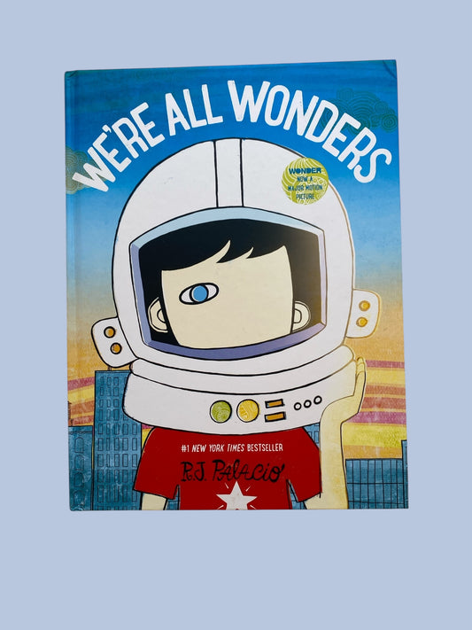We're all Wonders by R.J. Palacio