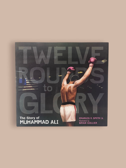 Twelve Rounds of Glory - The story of Muhammad Ali