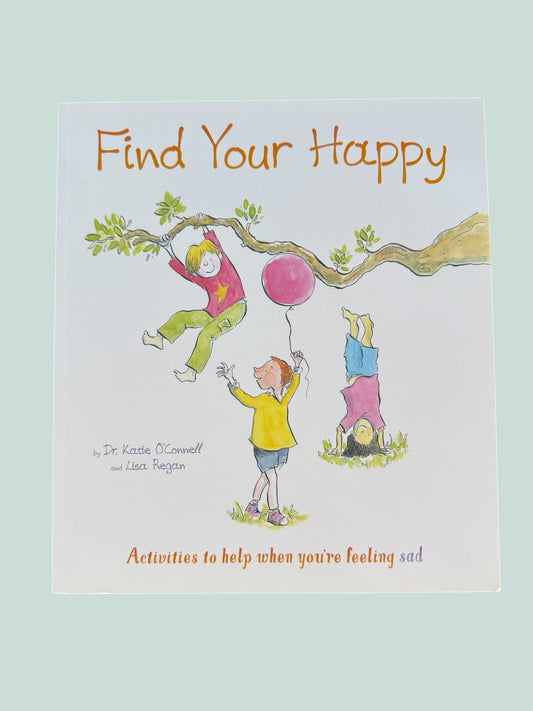 Find your happy - Activities to help when you're feeling sad