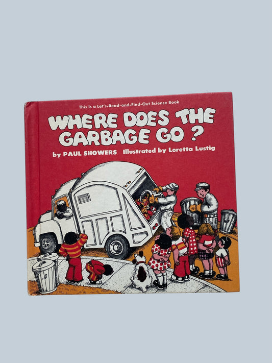 Where does the Garbage go?