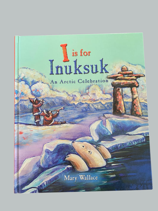 I is for Inuksuk - an arctic celebration