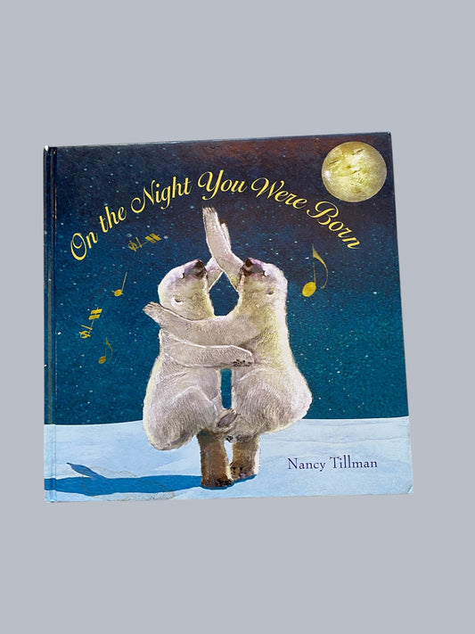 On the night you were born by Nancy Tillman - signed by author