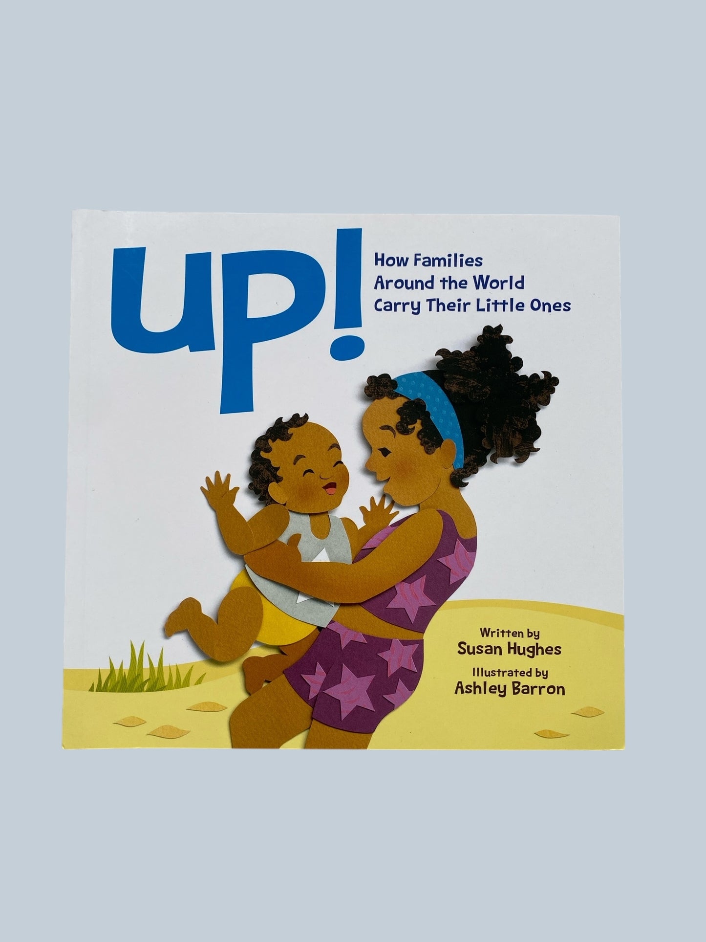 Up! How Families around the World carry their little ones