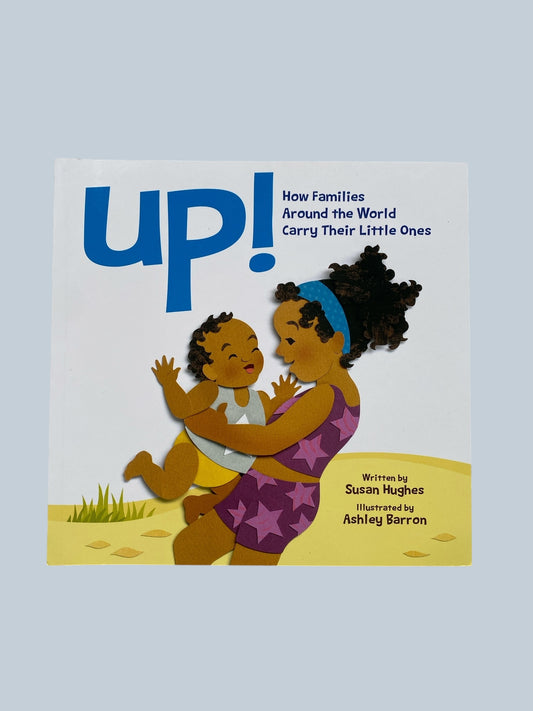 Up! How Families around the World carry their little ones
