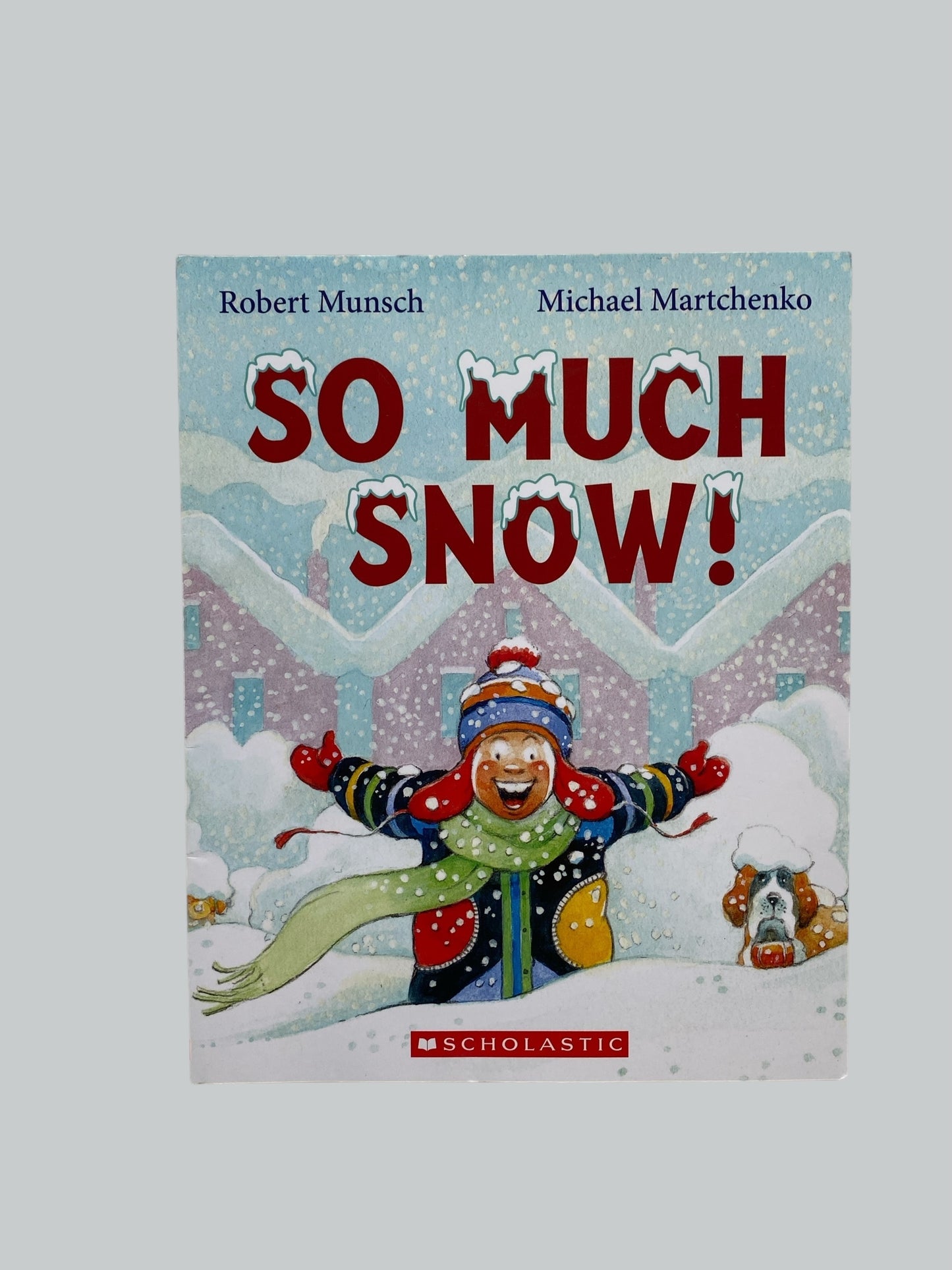 So Much Snow by Robert Munch