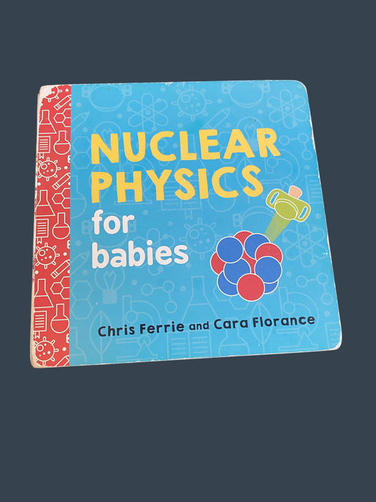 Nuclear physics for babies